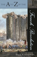 The A to Z of the French Revolution 0810855933 Book Cover