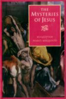 The Mysteries of Jesus: A Muslim Study of the Origins and Doctrines of the Christian Church 0953805670 Book Cover