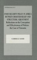 Food Security Policy in Africa Between Disaster Relief and Structural Adjustment: Reflections on the Conception and Effectiveness of Policies the case of Tasmania (Gdi Book Series, No 5) 0714641839 Book Cover