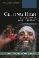 Getting High: Marijuana in World History, Updated Edition 1538161966 Book Cover