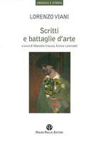Scritti E Battaglie D'Arte 8856400642 Book Cover
