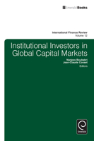 Institutional Investors in Global Capital Markets (International Finance Review) 1780522428 Book Cover