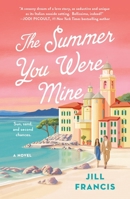 The Summer You Were Mine: A Novel 1250322294 Book Cover