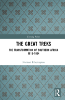 The Great Treks: The Transformation of Southern Africa, 1815-1854 0582315670 Book Cover