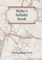 Baby's Lullaby Book: Mother Songs 1013822544 Book Cover