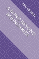 A BOND BEYOND BOUNDARIES B0DTG9Y28Y Book Cover