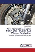 Autonomous Emergency Braking for Powered Two Wheeler Application 3659316792 Book Cover