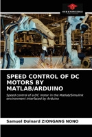 Speed Control of DC Motors by Matlab/Arduino 6203174335 Book Cover
