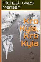 Kro Kyia, Kro Kyia B08TQ4T6CS Book Cover
