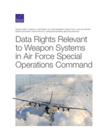 Data Rights Relevant to Weapon Systems in Air Force Special Operations Command 1977407714 Book Cover