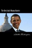 The Best Anti-Obama Quotes 1480274194 Book Cover