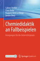 Chemiedidaktik an Fallbeispielen: Anregungen für die Unterrichtspraxis (German Edition) 3662732629 Book Cover