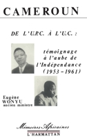 Cameroun de l'UPC à VUC: Témoignage à l'aube 2858025142 Book Cover