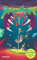 Rick and Morty Book Three: Deluxe Edition 1620105357 Book Cover