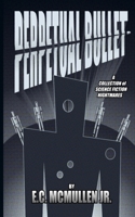 Perpetual Bullet: A Science Fiction Collection 1502523019 Book Cover