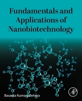 Fundamentals and Applications of Nanobiotechnology 0443405557 Book Cover