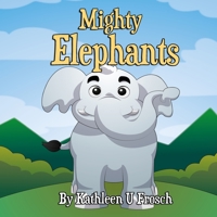 Mighty Elephants 1952924138 Book Cover