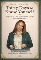 Love by Dr. Katina: Thirty Days to Know Yourself So You Can Love More Deeply and Be Loved More Fully B0GMX1JDMW Book Cover