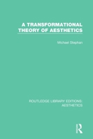 A Transformation Theory of Aesthetics 1138651400 Book Cover