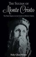 Le Sultan de Monte Cristo: La Première Suite au Comte de Monte-Cristo (Le Comte de Monte-Cristo) 1480278416 Book Cover