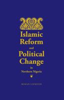 Islamic Reform and Political Change in Northern Nigeria 0810128101 Book Cover