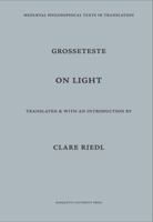 On Light: Robert Grosseteste 0874622018 Book Cover