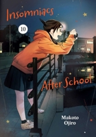 Insomniacs After School, Vol. 10 197475572X Book Cover