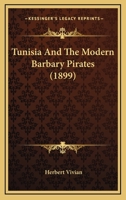 Tunisia and the Modern Barbary Pirates 1016673124 Book Cover