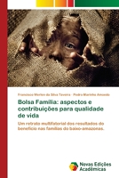 Bolsa Família: aspectos e contribuições para qualidade de vida: Um retrato multifatorial dos resultados do benefício nas famílias do baixo-amazonas. 6202193956 Book Cover