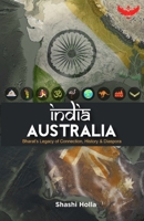 India-Australia: Bharat's legacy of Connection, History and Diaspora B0DV9X5BNY Book Cover
