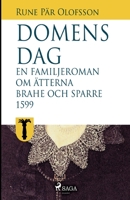 Domens dag: en familjeroman om ätterna Brahe och Sparre 1599- null Book Cover