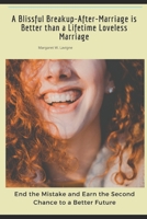 A Blissful Breakup-After-Marriage is Better than a Lifetime Loveless Marriage B086KZC6FM Book Cover
