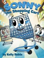 Sonny the Shopping Cart 1640035540 Book Cover