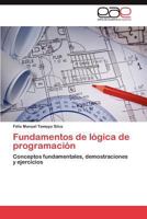 Fundamentos de Logica de Programacion 3659016675 Book Cover