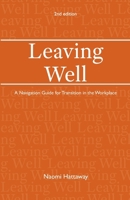 Leaving Well: A Navigation Guide for Transition in the Workplace (2nd edition) B0HBNW2BXH Book Cover