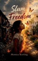 Slum To Freedom B0H631NB14 Book Cover