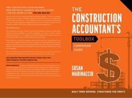 The Construction Accountant's Toolbox Companion Guide: For Controllers, Bookkeepers, and the Construction Companies That Depend on Them B0GZVLBVRQ Book Cover