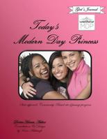 Today's Modern Day Princess Girl's Journal 1468016164 Book Cover