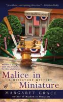 Malice in Miniature: A Miniature Mystery (Berkley Prime Crime Mysteries) 0425225585 Book Cover