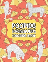 Dachshund Coloring Book: 30 Detailed Adult Pages - Color Your Weiner Dog While It's Pooping! B08P23RBDB Book Cover