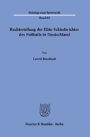 Rechtsstellung Der Elite-Schiedsrichter Des Fussballs in Deutschland (Beitrage Zum Sportrecht, 62) 3428185986 Book Cover