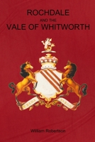 Rochdale and the Vale of Whitworth 0244457808 Book Cover
