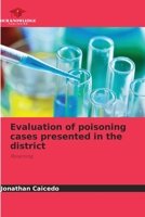 Evaluation of poisoning cases presented in the district: Poisoning 6206288994 Book Cover