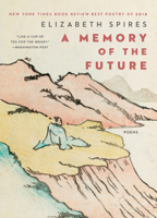 A Memory of the Future: Poems 0393651053 Book Cover