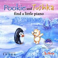 Pookie and Tushka find a little piano 1932179232 Book Cover