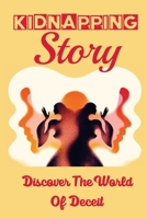 Kidnapping Story: Discover The World Of Deceit: Reunion Of Sisters null Book Cover