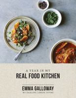 A Year In My Real Food Kitchen 1775540855 Book Cover