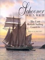 Schooner Sunset: The Last British Sailing Coasters 1861761767 Book Cover