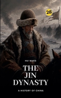 The Jin Dynasty: A History of China 9189998820 Book Cover