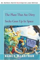 The Plant That Ate Dirty Socks Goes Up In Space 0380776642 Book Cover